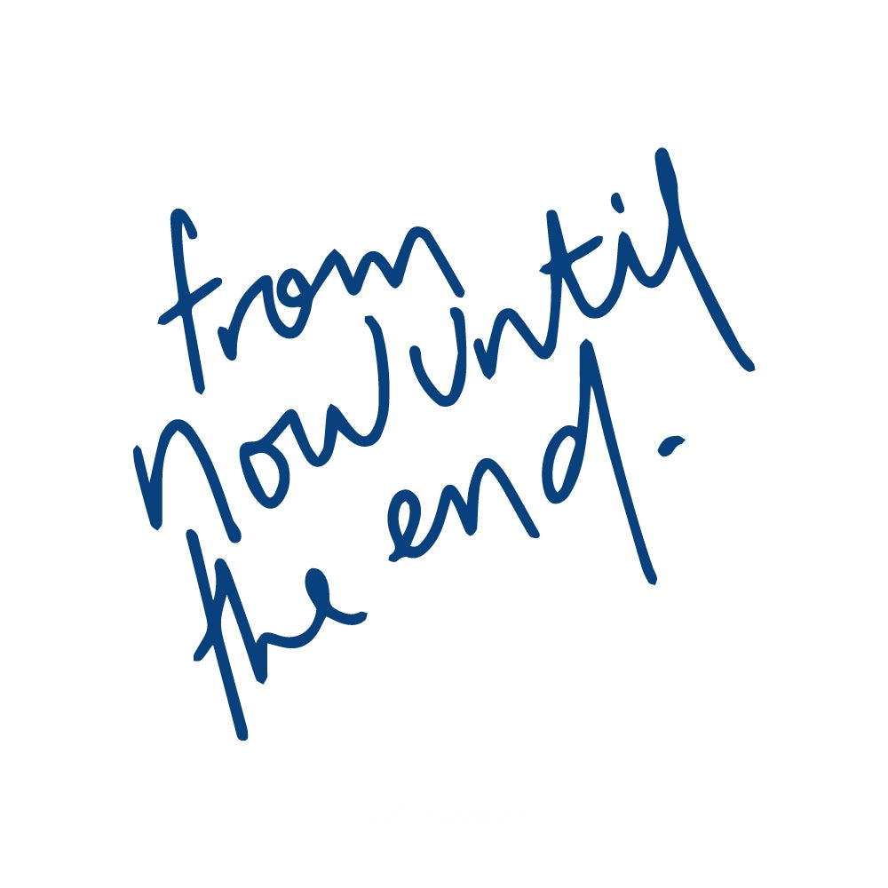 From Now Until the End