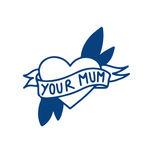 Your Mum
